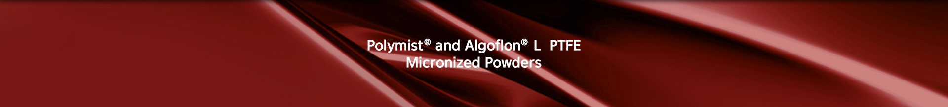 polymist and algoflon l ptpe micronized powders